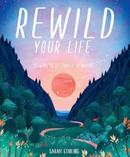 Re-Wild Your Life
