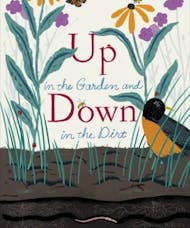 Up in the Garden and Down in the Dirt | Childrens Book
